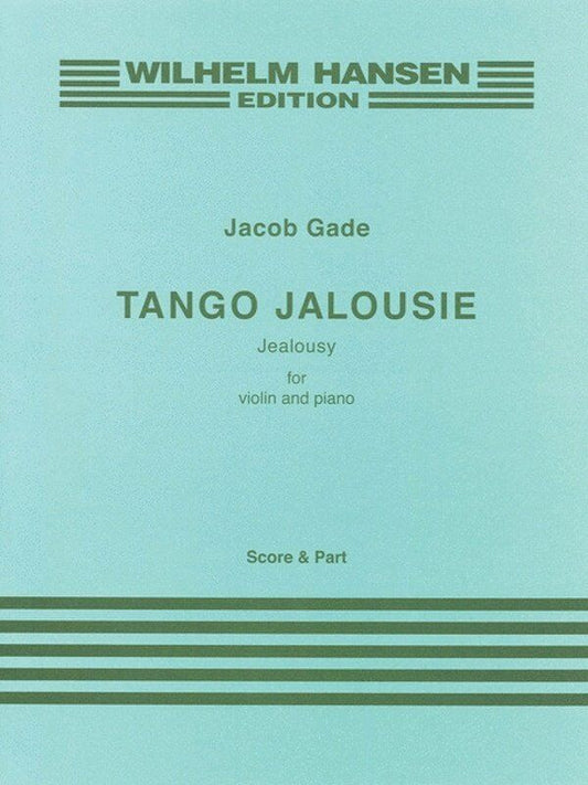 Gade - Tango Jalousie for Violin by Jacob Gade, Edition Wilhelm Hansen