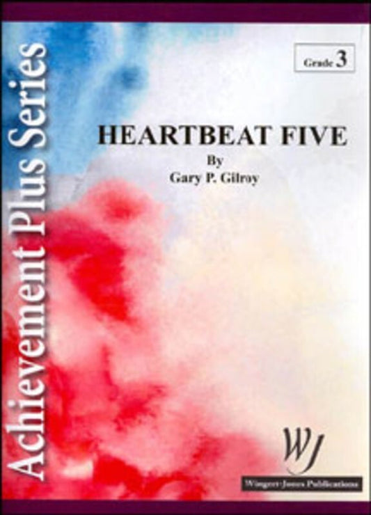 Heartbeat Five Concert Band Score/Parts