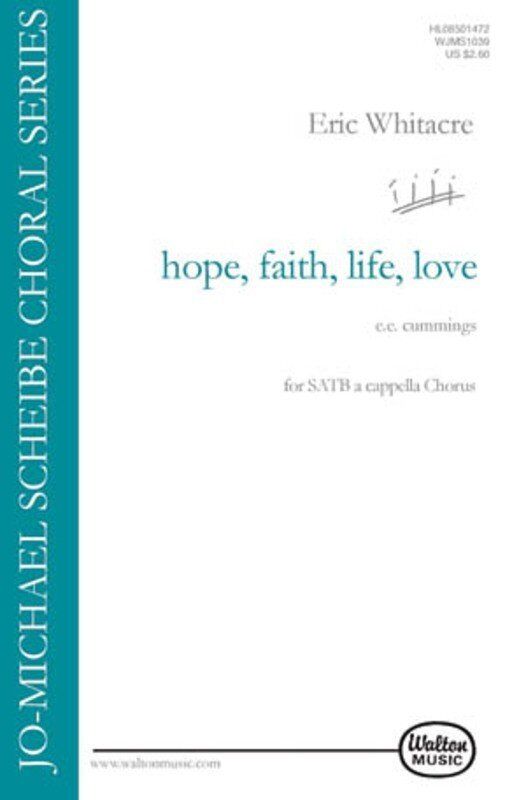 Hope Faith Life Love SSAATTBB A Cappella by Eric Whitacre