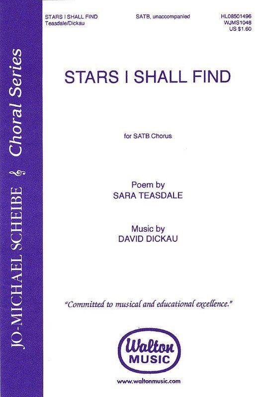 Stars I Shall Find SATB Choral Score by David Dickau - 12 Pages, Unaccompanied, Walton Music