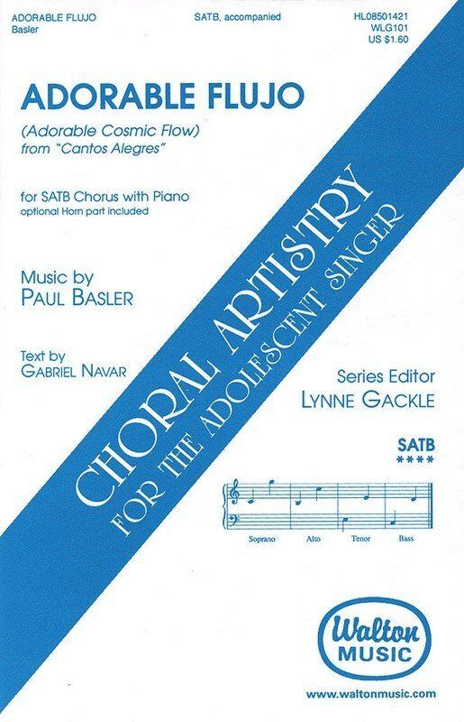 Adorable Flujo (Cosmic Flow) Choral Score by Paul Basler, Walton Music, 16 Pages, For Junior High/Middle School Choir