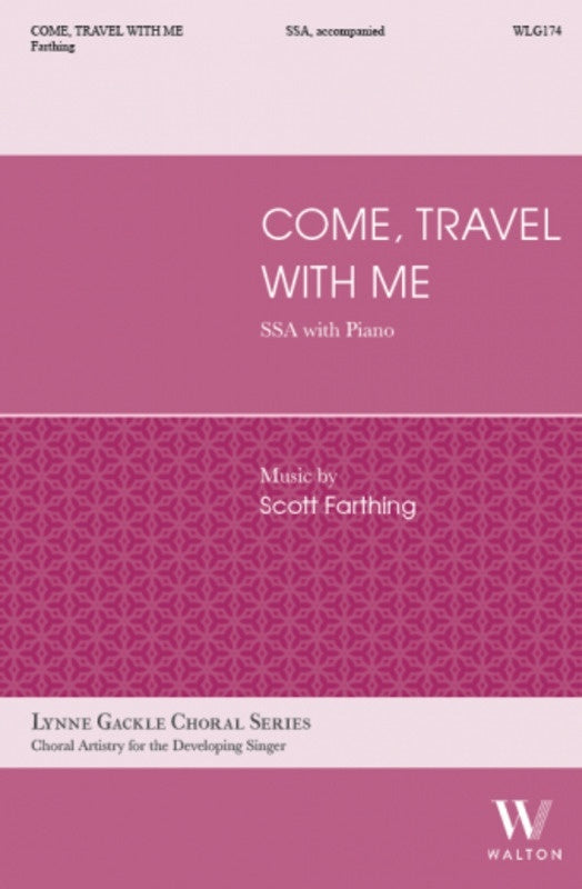 Come Travel With Me SSA
