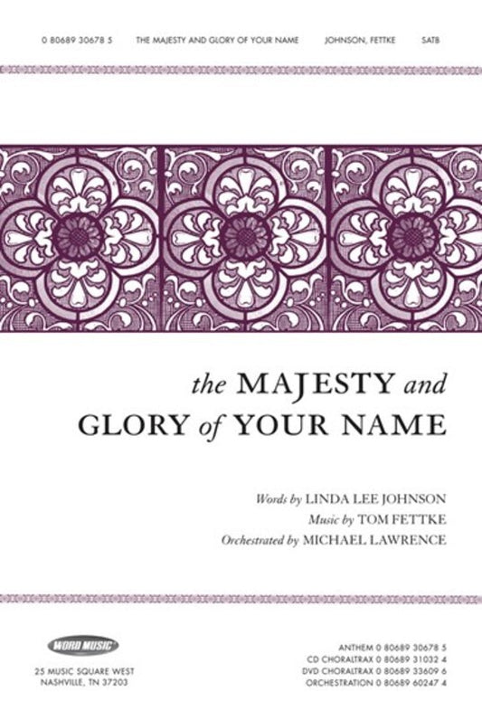 The Majesty And Glory Of Your Name SATB