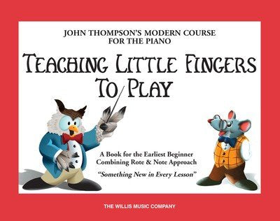 John Thompson's Teaching Little Fingers to Play — Piano (Willis Music)