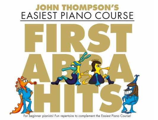 John Thompson's Easiest Piano Course: First ABBA Hits (Willis Music)