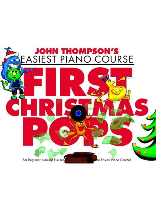 John Thompson's Easiest Piano Course: First Christmas Pops (Willis Music)