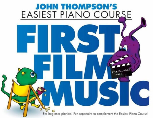 John Thompson's Easiest Piano Course: First Film Music (Willis Music)