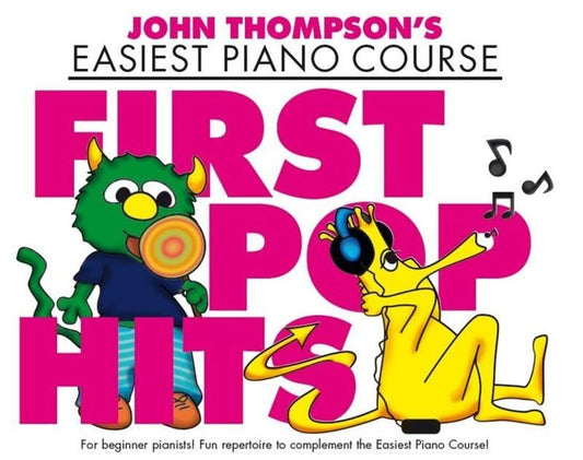 John Thompson's Easiest Piano Course: First Pop Hits (Willis Music)