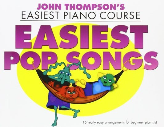 John Thompson's Easiest Piano Course: Easiest Pop Songs (Willis Music)