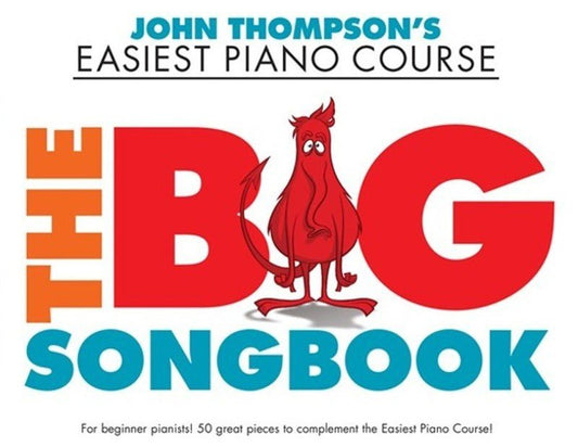 John Thompson's Easiest Piano Course: The Big Songbook (Willis Music)