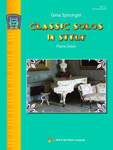 Classic Solos in Style for Piano - Early Intermediate Collection