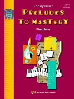 Prelude to Mastery Book 2 by Neil A. Kjos Music Company - Piano, 24 pages, advanced preludes in various styles and keys 12 to 20.