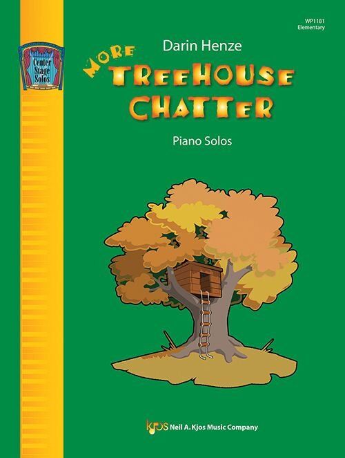 More Treehouse Chatter Piano Solos by Darin Henze, 20 Pages, Neil A. Kjos Music Company