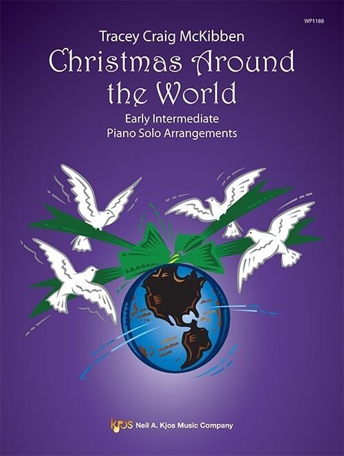 Christmas Around the World Early Intermediate Piano Solos by Tracey Craig McKibben, 24 Pages, Published by Neil A. Kjos Music Company
