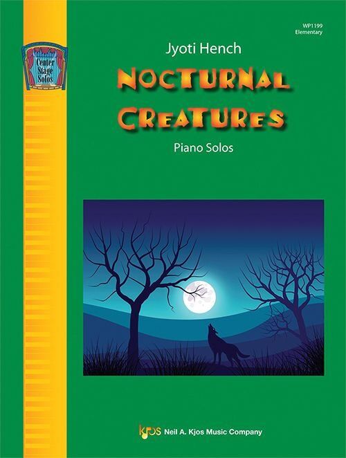 Nocturnal Creatures Piano Solos by Jyoti Hench, 16 Pages, Neil A. Kjos Music Company