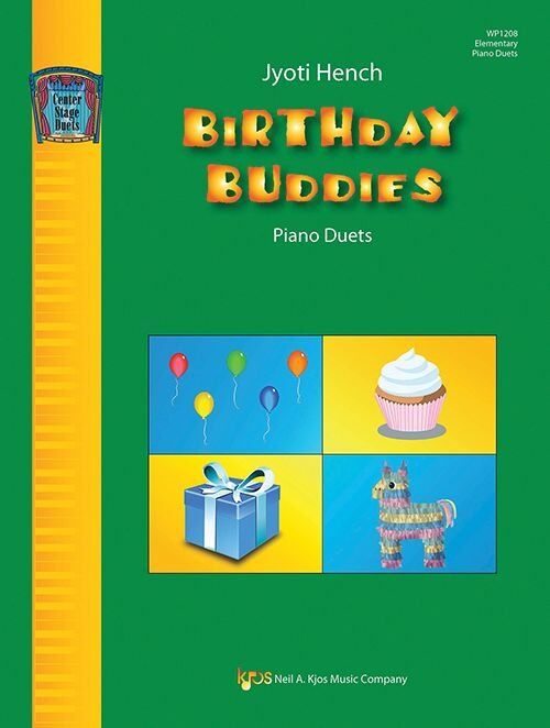 Birthday Buddies Piano Duets by Jyoti Hench - 24 Pages