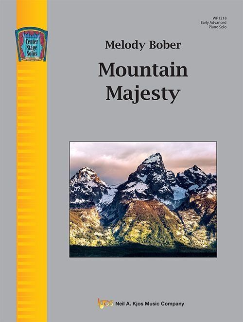 Mountain Majesty - Piano Solo by Melody Bober, 12 Pages, Published by Neil A. Kjos Music Company