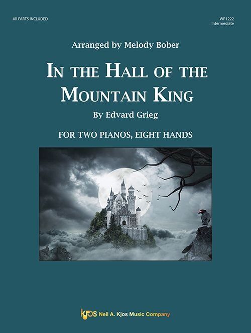 In the Hall of the Mountain King - 2 Pianos, 8 Hands Arrangement by Melody Bober, 14 Pages, Neil A. Kjos Music Company