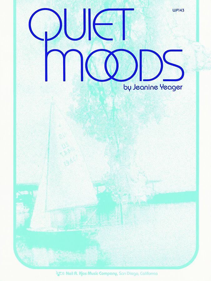 Quiet Moods by Jeanine Yeager for Piano - 16 Pages, Neil A. Kjos Music Company