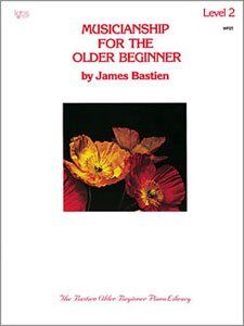 Musicianship for the Older Beginner Level 2 by James Bastien, 48 Pages, Piano, Neil A. Kjos Music Company