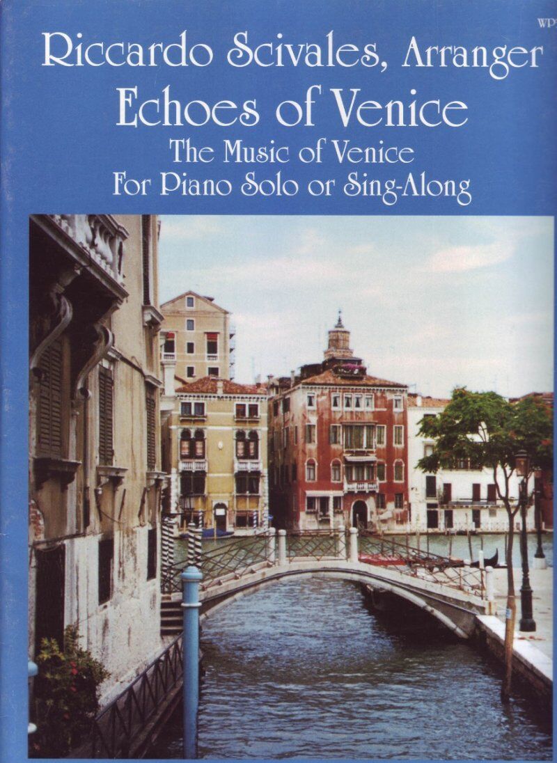 Echoes of Venice: Piano Arrangements of Classical Selections and Traditional Melodies