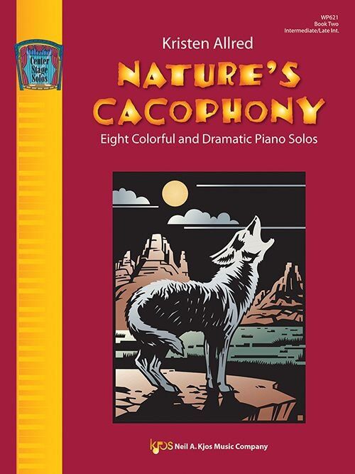Nature's Cacophony Book 2 by Kristen Allred for Piano, 24 Pages, Published by Neil A. Kjos Music Company