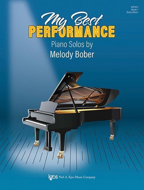 My Best Performance: Piano Solos Book 1 by Melody Bober, 24 Pages, Neil A. Kjos Music Company