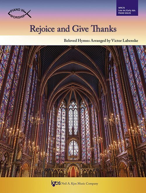 Rejoice and Give Thanks - Piano Arrangements by Victor Labenske