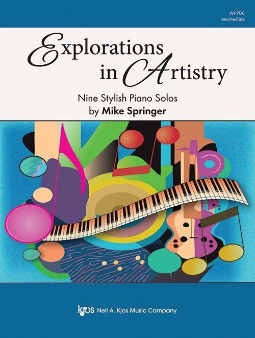 Springer - Explorations in Artistry Intermediate Piano Solo, 24 Pages, Neil A. Kjos Music Company