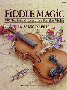 Fiddle Magic 180 Technical Exercises for Violin by Sally O'Reilly
