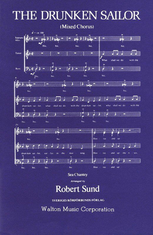 Drunken Sailor SATB A Cappella Arrangement by Robert Sund