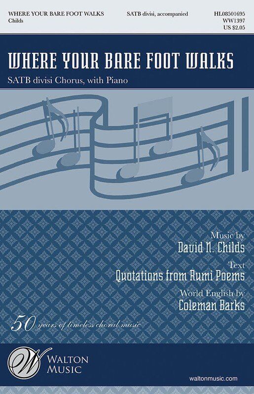 Where Your Bare Foot Walks SATB Divisi - David N. Childs, Walton Music, Choral, 16 pages, Duration: ca. 5:20