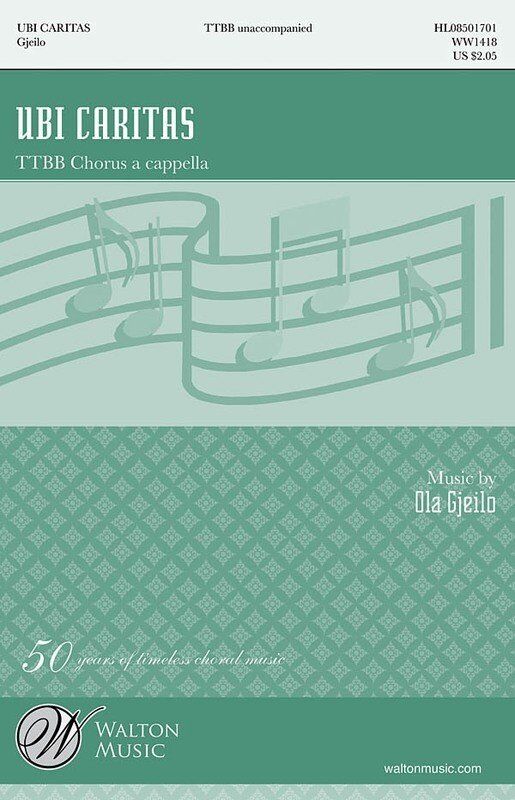 Ubi Caritas TTBB A Cappella by Ola Gjeilo - Choral Sheet Music, 8 Pages, Duration: 3:00, Published by Walton Music