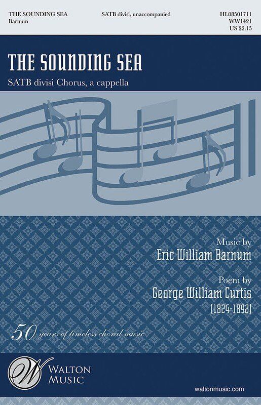 Sounding Sea SATB Divisi A Cappella by Eric William Barnum