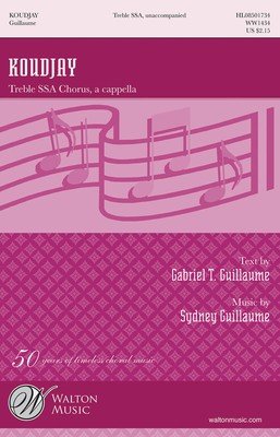 Sydney Guillaume: Koudjay — SSA Choral Score (Walton Music)