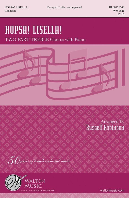 Hopsa! Lisella! — 2-Part Treble Choral Score, arr. Russell Robinson (Walton Music)