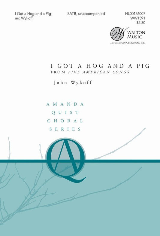 I Got A Hog And A Pig SATB A Cappella