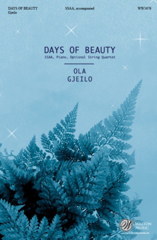 Gjeilo: Days of Beauty — SSAA Choral (Walton Music)