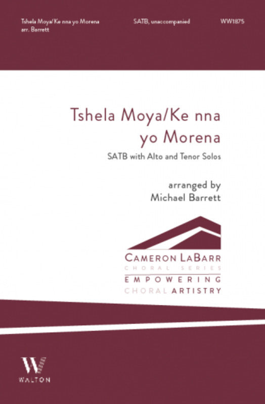 Tshela Moya/Ke Nna Yo Morena SATB A Cappella