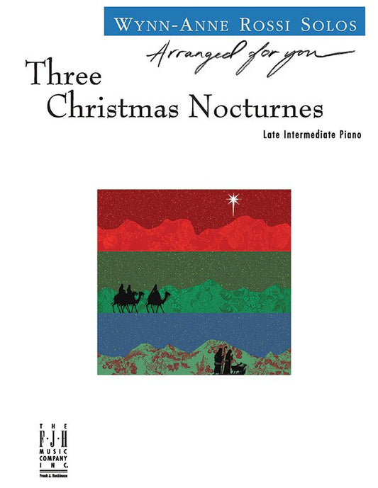 Three Christmas Nocturnes for Late Intermediate Piano Arranged by Wynn-Anne Rossi