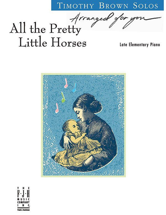 All the Pretty Little Horses - Timothy Brown Arrangement for Piano