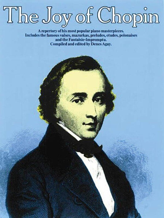 The Joy of Chopin - Piano Selections by Frederic Chopin
