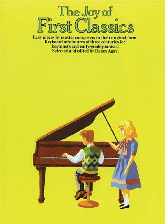 The Joy of First Classics Book 1 for Piano - 60 Easy Pieces by Bach, Haydn, Mozart & More, Edited by Dennis Agay