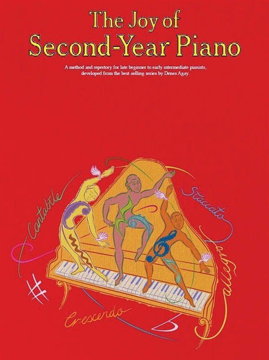 The Joy of Second Year Piano by Denes Agay - Method and Repertory for Late Beginner to Early Intermediate Pianists