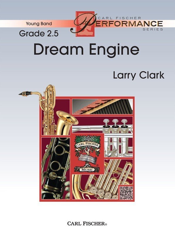 Larry Clark: Dream Engine — Concert Band Grade 2.5, Score & Parts (Carl Fischer)