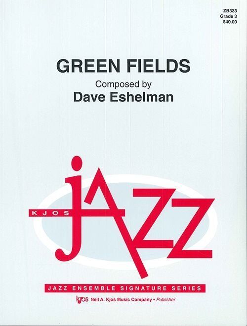 Green Fields for Jazz Ensemble by Neil A. Kjos Music Company