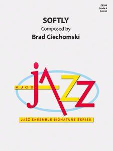 Softly for Jazz Ensemble by Neil A. Kjos Music Company
