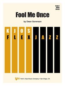 Fool Me Once - Jazz Ensemble Score by Neil A. Kjos Music Company, 44 Pages
