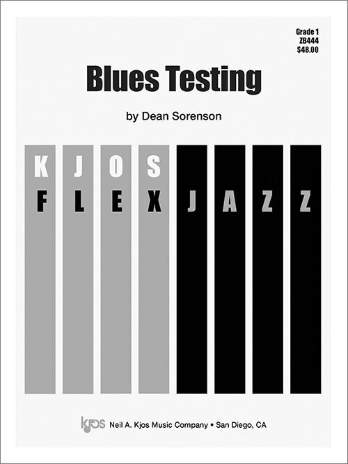 Blues Testing Score by Dean Sorenson for Jazz Ensemble, 16 Pages, Published by Neil A. Kjos Music Company, Duration: 2:05