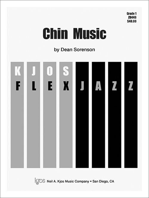 Chin Music - Score by Dean Sorenson for Jazz Ensemble, 20 pages, published by Neil A. Kjos Music Company, duration 2:05